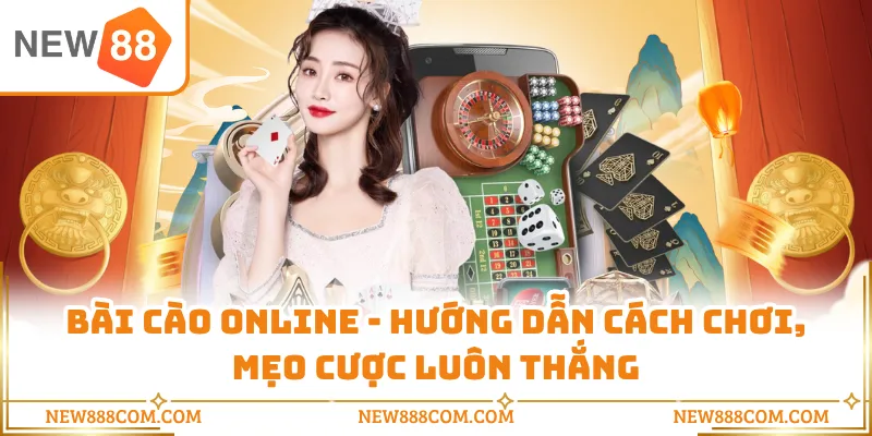 Bài Cào Online - Hướng Dẫn Cách Chơi, Mẹo Cược Luôn Thắng